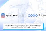 New Cobo Argus Integration Unlocks Vault Automation Strategies For Institutional Investors On The…