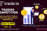 Trade.io está arrasando con sus competencias, ¡5 BTC en premios!