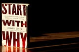For Great Products, Start With Why