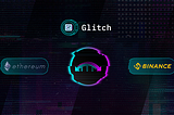 Glitch integrates with Binance Smart Chain