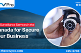 Top Surveillance Services in Canada for Secure Your Business!