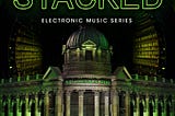 STACKED EDM Series Redefines Nightlife at SF’s Historic Hibernia Bank
