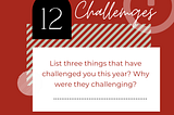 How have you been challenged this year?