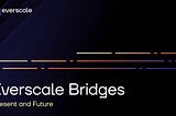 Everscale Bridge: Kini dan Masa Depan