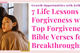 49 Bible Verses on Forgiveness and why they’ll help you live a life of Breakthroughs