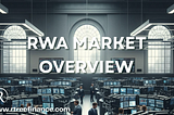 How the RWA Market Continues to Expand