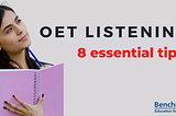 Top 8 Essential Tips to Ace OET Listening