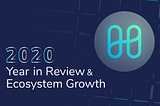Harmony 2020 Year in Review & Ecosystem Growth