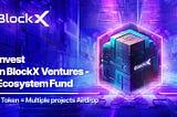 BlockX Ventures Announces Token Sale for BXVX Ecosystgem Fund Token:
