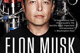 Elon Musk 2017版 读书笔记