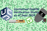 Unchained Capital Verification as of September 2020