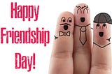 FRIENDSHIP DAY