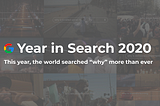 Year in Search 2020 | 今年，全世界對“為什麼”的搜索為歷史新高