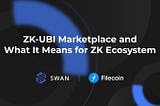 What is ZK-UBI Marketplace and What It Means for The ZK Ecosystem?