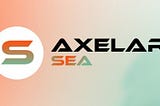 MANUAL TESTNET AXELAR SEA