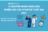 12 nguyên nhân hàng đầu khiến cho startup thất bại