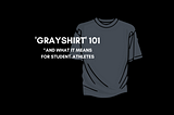 ‘Grayshirt’ 101