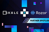 SKALE dApp + रेजर नेटवर्क के साथ पार्टनर स्पॉटलाइट