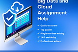 Comprehensive Guide to Big Data in Cloud Computing: Assignment Help, PPTs, and Analytics