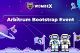 Anunsyo ng Wombex sa Arbitrum Bootstrap event
