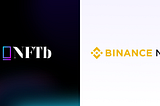 NFTb and Binance NFT collaborate to improve the liquidity of high-value digital assets