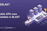 Public APIs now available in Blast