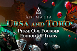 Animalia Presents Ursa and Toro: Phase One Founders Edition NFTitans