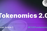 KYVE Fundamentals Article 2: Tokenomics 2.0