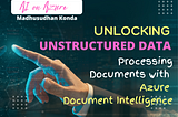 AI on Azure: Unlocking Unstructured Data — Processing Documents with Azure Document Intelligence…