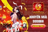 ⚡️🎁Bùng Nổ Khuyến Mãi Sodo66 Hấp Dẫn🎁⚡️
