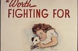 WORTH FIGHTING FOR poster of a girl sleeping with her teddy bear