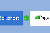 Bluehost vs iPage Review — Which is Better for WordPress? 2021