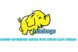In a Hadoop cluster, find how to contribute limited/specific amount of storage as slave to the…