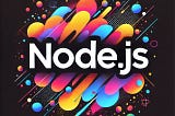 Exploring Node.js: The Backbone of Modern Web Development