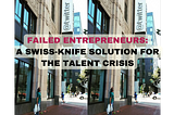 FAILED ENTREPRENEURS: How Founders of Fallen Startups Can Solve the Talent Acquisition Crisis!