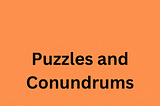 Puzzles and Conundrums: The Chronicles Of John Doe