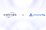 Kontos Announces Partnership with Alchemy Pay for Seamless Fiat-Crypto On-Ramp Solution