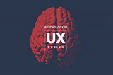 The Psychology Behind UI/UX Design