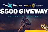 Metastrike x TenX $500 Giveaway Winners Announcement