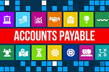 The Basics of Accounts Payable — For the New Accounting Professional or Business Owner