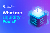 What are Liquidity Pools in Decentralized Finance (DeFi)?