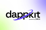 dappKit: Agile Development Comes to Web3