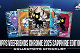 Topps VeeFriends Chrome 2025 — Sapphire Edition Full Collector’s Guide & Checklist