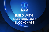 🗣 Why You Should Build on Top of DMD Diamond Blockchain? 💥💥