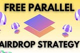 Parallel Airdrop Step-by-Step Guide to Participating