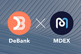 MDEX & DeBank Announcement
