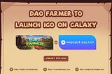 DAO Farmer IGO Announcement