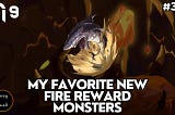 My Favorite New Fire Reward Monsters | Splinterlands #378