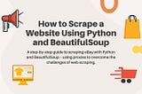 How to Scrape a Website Using Python and BeautifulSoup