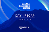 Gala Games：Galaverse 1日目まとめ